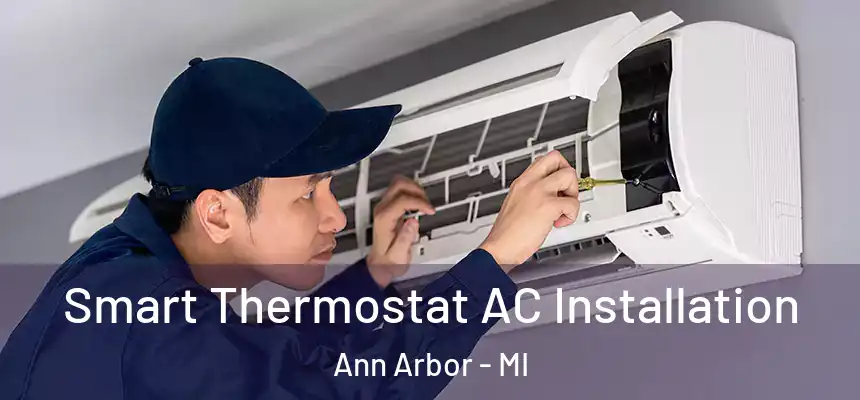 Smart Thermostat AC Installation Ann Arbor - MI