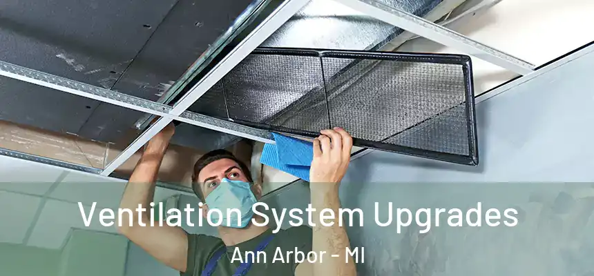  Ventilation System Upgrades Ann Arbor - MI